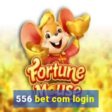 556 bet com login